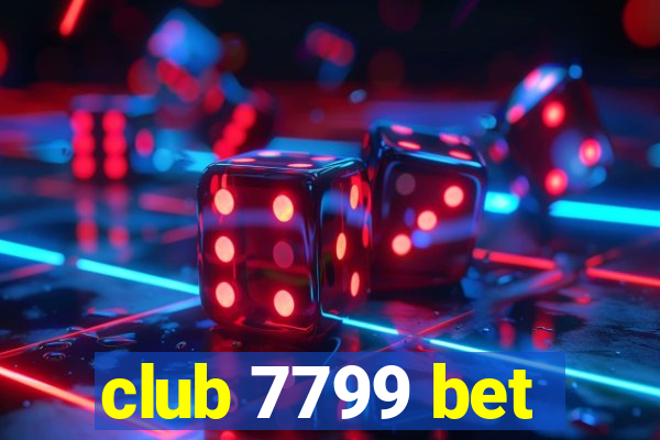 club 7799 bet